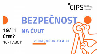 Bezpečnost na ČVUT – v CIIRC – ZRUŠENO!