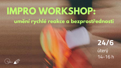 Impro workshop: umění rychlé reakce a bezprostřednosti
